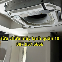 Sửa Chữa Máy Lạnh Quận 10 TP.HCM Uy Tín – Dịch Vụ Tận Nơi Nhanh Chóng 087.957.6666