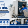 Bảo Trì Hệ Thống Điều Hòa Định Kỳ Cho Doanh Nghiệp – Giải Pháp Tiết Kiệm Chi Phí Hiệu Quả