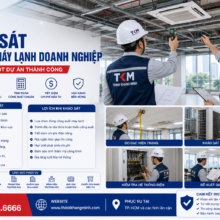 Dự Án Khảo Sát Hệ Thống Máy Lạnh Doanh Nghiệp – Tiền Đề Cho Một Công Trình Chất Lượng