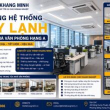 Giải Pháp Máy Lạnh Cho Tòa Nhà Văn Phòng – Tối Ưu Hiệu Quả, Tiết Kiệm Chi Phí Cho Doanh Nghiệp