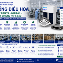 Thi Công Hệ Thống Điều Hòa Cho Nhà Máy Điện Tử – Bán Dẫn – Lắp Ráp Thiết Bị Công Nghệ Cao