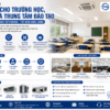 Thi Công Hệ Thống Điều Hòa Cho Trường Học, Đại Học Và Trung Tâm Đào Tạo – Giải Pháp Không Gian Học Tập Hiện Đại