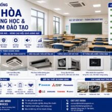 Thi Công Hệ Thống Điều Hòa Cho Trường Học, Trường Quốc Tế Và Trung Tâm Đào Tạo