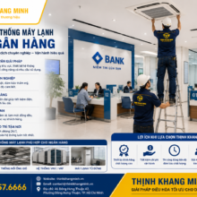 Thi Công Hệ Thống Máy Lạnh Cho Ngân Hàng – Đảm Bảo Không Gian Giao Dịch Chuyên Nghiệp Và Hiện Đại