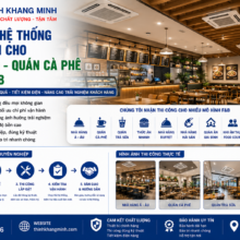 Thi Công Hệ Thống Máy Lạnh Cho Nhà Hàng – Quán Cà Phê – Chuỗi F&B Chuyên Nghiệp