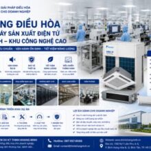Thi Công Hệ Thống Máy Lạnh Cho Nhà Máy Điện Tử Và Sản Xuất Linh Kiện