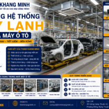 Thi Công Hệ Thống Máy Lạnh Cho Nhà Máy Ô Tô – Giải Pháp HVAC Hiện Đại Cho Dây Chuyền Sản Xuất
