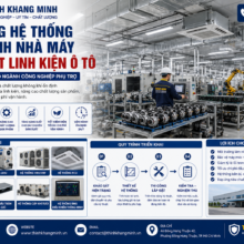 Thi Công Hệ Thống Máy Lạnh Cho Nhà Máy Sản Xuất Linh Kiện Ô Tô – Giải Pháp HVAC Cho Ngành Công Nghiệp Phụ Trợ