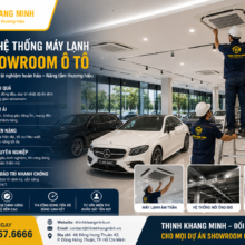 Thi Công Hệ Thống Máy Lạnh Cho Showroom Ô Tô – Tạo Không Gian Trưng Bày Đẳng Cấp Và Chuyên Nghiệp