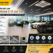 Thi Công Hệ Thống Máy Lạnh Cho Showroom Ô Tô Cao Cấp – Không Gian Trưng Bày Sang Trọng, Đẳng Cấp