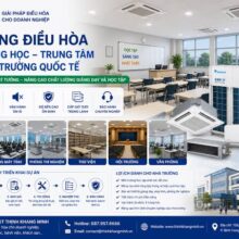 Thi Công Lắp Đặt Máy Lạnh Treo Tường Cho Trung Tâm Giáo Dục, Trường Mầm Non Và Trường Quốc Tế