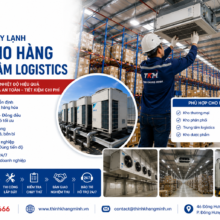 Thi Công Máy Lạnh Cho Kho Hàng – Trung Tâm Logistics – Giải Pháp Kiểm Soát Nhiệt Độ Hiệu Quả