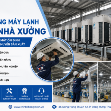 Giải Pháp Máy Lạnh Cho Nhà Máy Sản Xuất – Đảm Bảo Nhiệt Độ Ổn Định, Nâng Cao Hiệu Suất Vận Hành