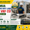 Thu Mua Hệ Thống Máy Lạnh VRV, VRF Cũ TP.HCM Giá Cao – Khảo Sát Tận Nơi, Thanh Toán Nhanh