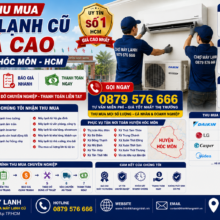 Thu Mua Máy Lạnh Cũ Giá Cao Huyện Hóc Môn – Thu Mua Tận Nơi, Thanh Toán Nhanh