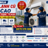 Thu Mua Máy Lạnh Cũ Giá Cao Quận Bình Thạnh – Khảo Sát Miễn Phí, Thanh Toán Ngay